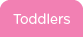Toddlers